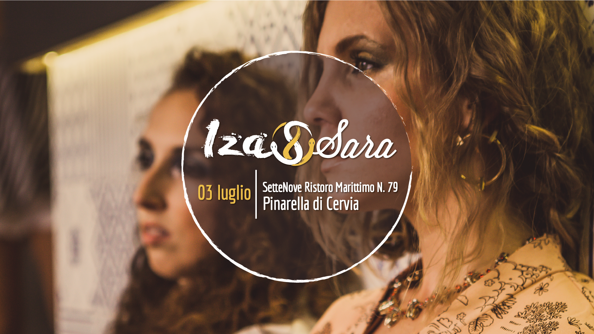 Iza&Sara #LIVE @Settenove N.75 (Pinarella di Cervia)