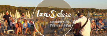 Iza&Sara #LIVE @Bagno Bianchi N.125bis (Pinarella di Cervia)